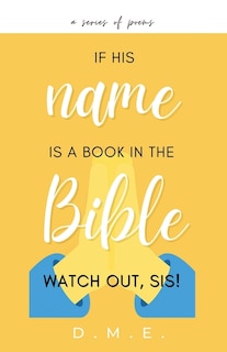Couverture_If His Name Is A Book In The Bible, Watch Out, Sis!