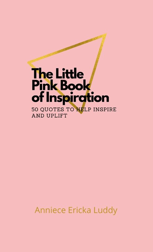 Front cover_The Little Pink Book of Inspiration 50 quotes to help inspire and uplift
