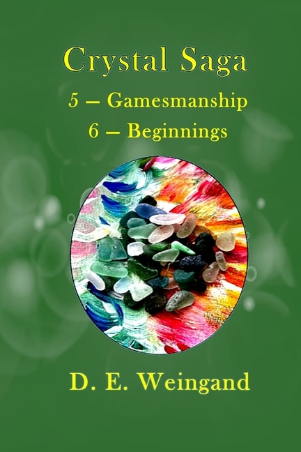 Front cover_Crystal Saga, 5 - Gamesmanship 6 - Beginnings