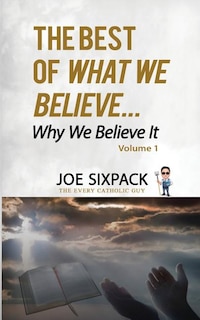 Front cover_The Best of What We Believe... Why We Believe It