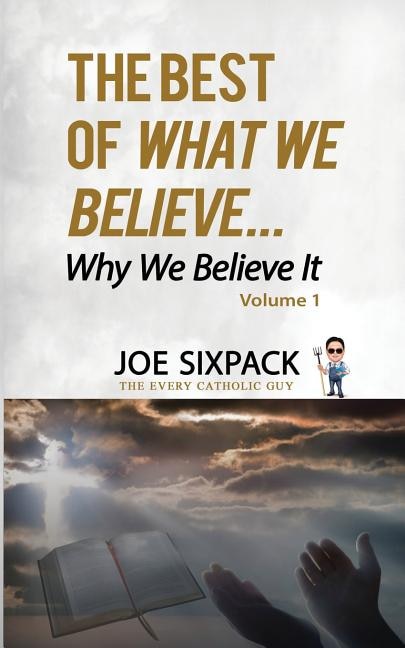 Front cover_The Best of What We Believe... Why We Believe It