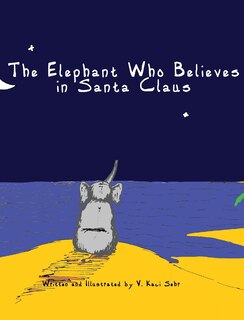 Front cover_The Elephant Who Believes in Santa Claus