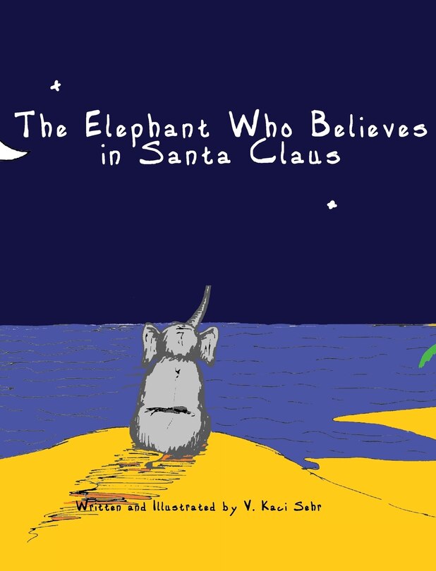 Front cover_The Elephant Who Believes in Santa Claus