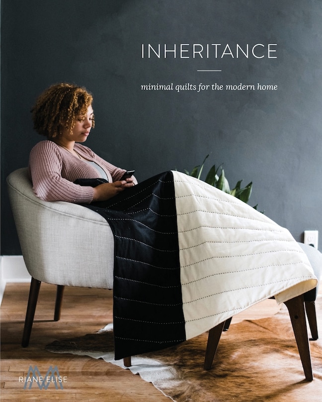 Inheritance: Minimal Quilts for the Modern Home image number 0