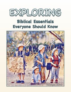 Couverture_Exploring Biblical Essentials Everyone Should Know