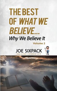Front cover_The Best of What We Believe... Why We Believe It