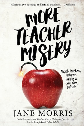 More Teacher Misery: Nutjob Teachers, Torturous Training, & Even More Bullshit