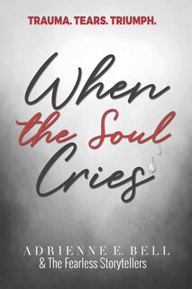 Front cover_When the Soul Cries