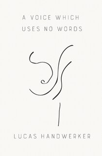 Front cover_A Voice Which Uses No Words