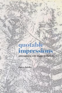 quotable impressions: printmaking with inspired citations