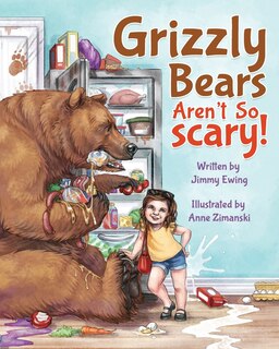 Front cover_Grizzly Bears Aren't So Scary!