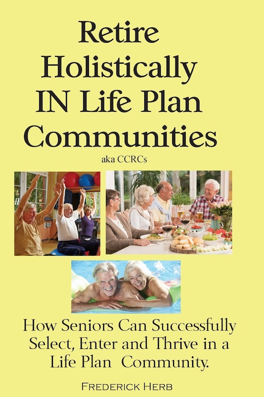 Front cover_Retire Holistically in Life Plan Communities