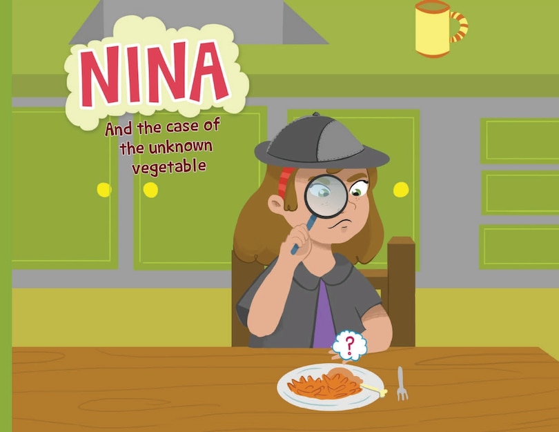 Couverture_Nina and the Case of The Unknown Vegetable unknown vegetable