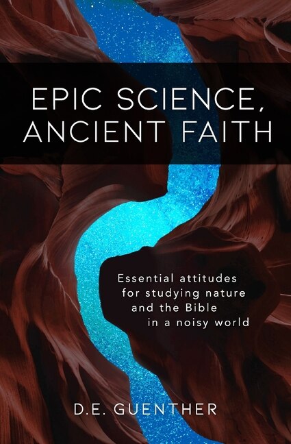 Front cover_Epic Science, Ancient Faith