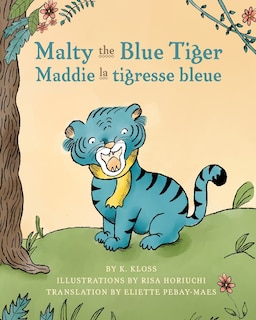 Front cover_Malty the Blue Tiger (Maddie la tigresse bleue)