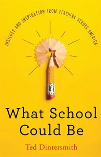 Front cover_What School Could Be