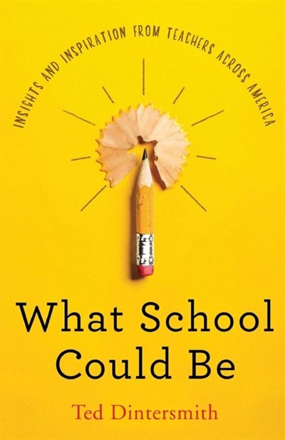 Front cover_What School Could Be