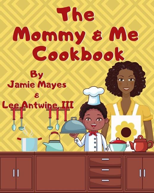 Front cover_The Mommy & Me Cookbook
