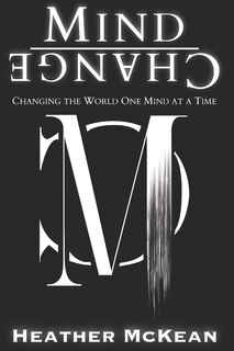 Mind Change: Changing The World One Mind At A Time image number 0