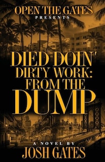 Died Doin' Dirty Work: From The Dump