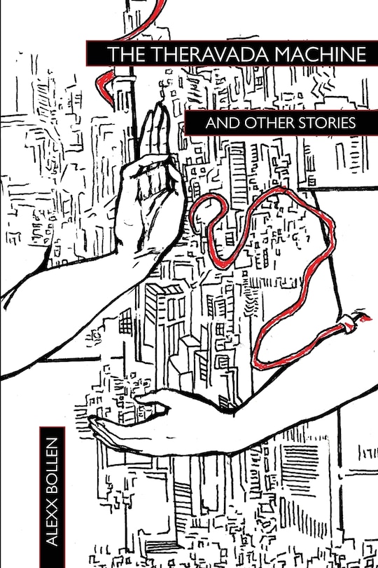 Front cover_The Theravada Machine and Other Stories