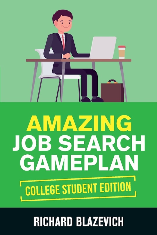Front cover_Amazing Job Search Gameplan - College Student Edition
