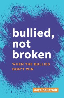 Front cover_Bullied, Not Broken