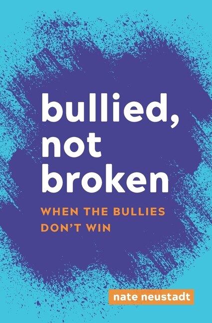 Front cover_Bullied, Not Broken