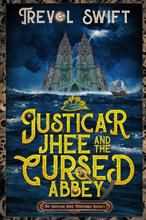 Front cover_Justicar Jhee And The Cursed Abbey