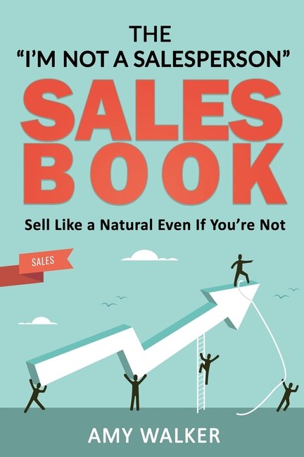 Front cover_The I'm Not A Salesperson Sales Book