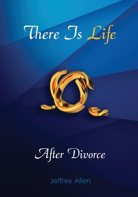 Front cover_There Is Life After Divorce