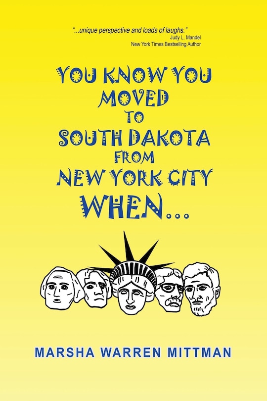 Front cover_You Know You Moved to South Dakota from New York City When . . .