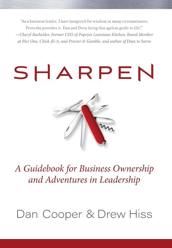 Sharpen: A Guidebook For Business Ownership And Adventures In Leadership