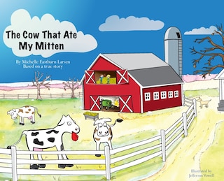 Front cover_The Cow That Ate My Mitten