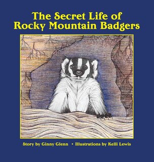 Front cover_The Secret Life of Rocky Mountain Badgers