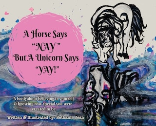 Couverture_A Horse Says, Nay! But a Unicorn Says Yay!