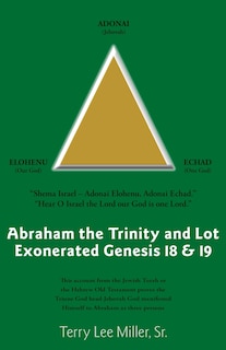 Couverture_Abraham The Trinity And Lot Exonerated Genesis 18 & 19