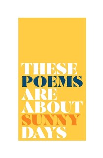 Front cover_these poems are about sunny days