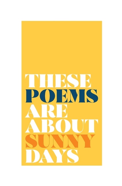Front cover_these poems are about sunny days