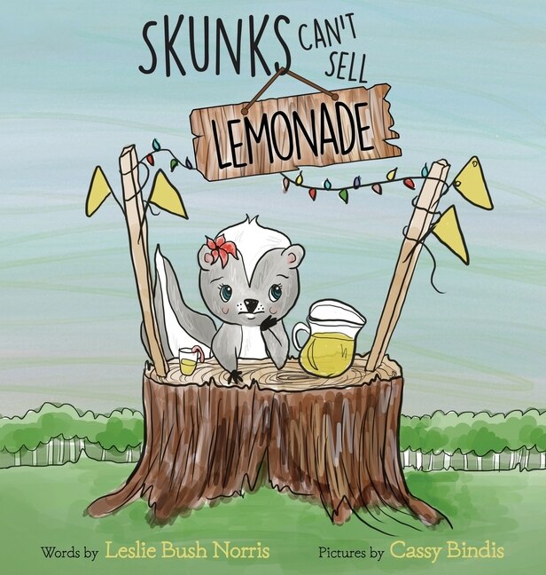 Front cover_Skunks Can't Sell Lemonade