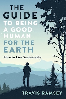 Couverture_The Guide to Being a Good Human for the Earth