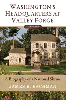 Front cover_Washington's Headquarters At Valley Forge
