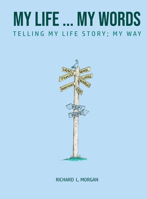 My Life...my Words: Telling My Life Story - My Way