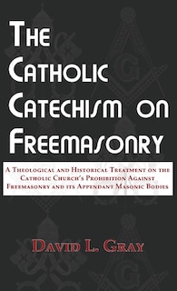 Front cover_The Catholic Catechism on Freemasonry