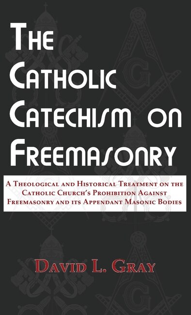 Front cover_The Catholic Catechism on Freemasonry