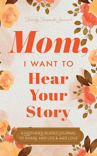 Front cover_Mom, I Want to Hear Your Story