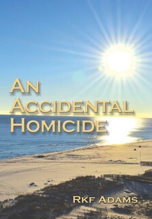 Front cover_An Accidental Homicide