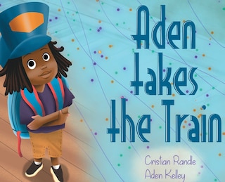 Front cover_Aden takes the Train
