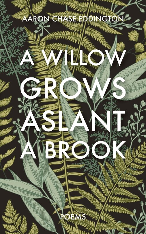 Front cover_A Willow Grows Aslant a Brook