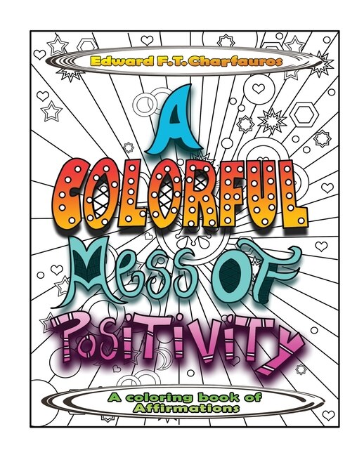 Front cover_A Colorful Mess of Positivity